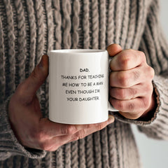 To Dad From Daughter - Thanks For Teaching Me To Be A Man