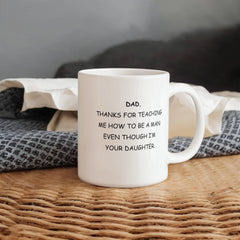 To Dad From Daughter - Thanks For Teaching Me To Be A Man