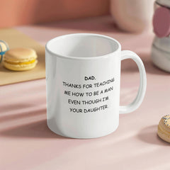 To Dad From Daughter - Thanks For Teaching Me To Be A Man
