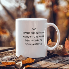 To Dad From Daughter - Thanks For Teaching Me To Be A Man